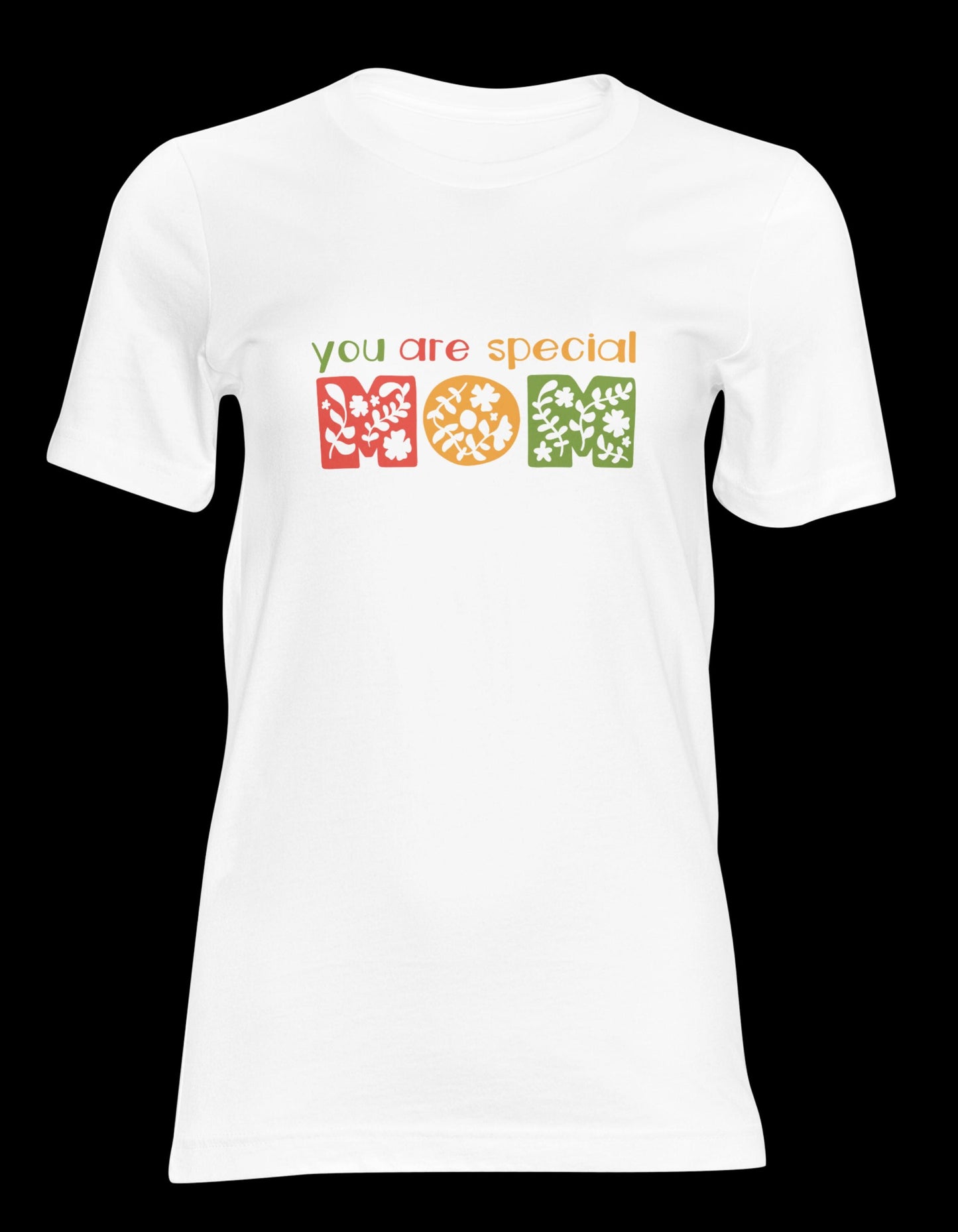 You Are Special Mom T-Shirt - Heartfelt Gift for Mother's Day.