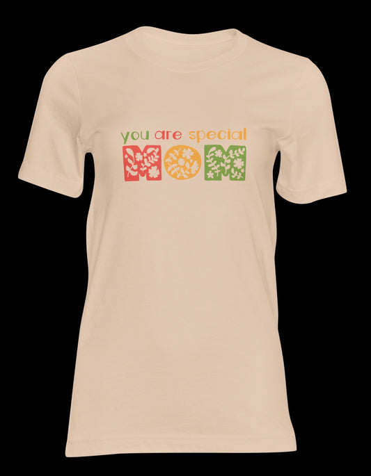 You Are Special Mom T-Shirt - Heartfelt Gift for Mother's Day.